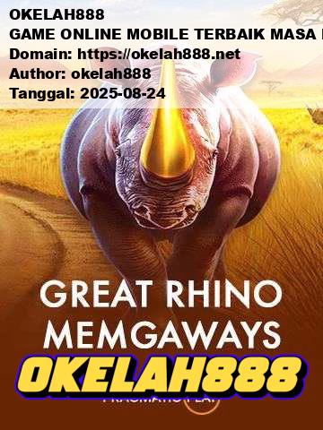 OKELAH888 GAME ONLINE MOBILE TERBAIK MASA KINI